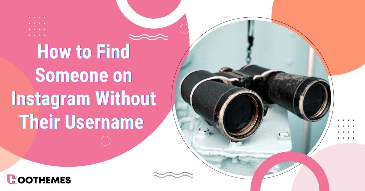 how to find someone on Instagram without their username
